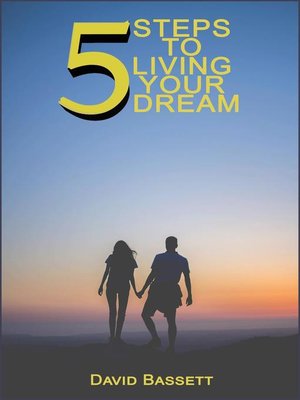 cover image of 5 Steps to Living Your Dream